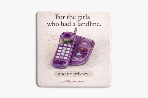 For the girls who had a landline… and absolutely no privacy.