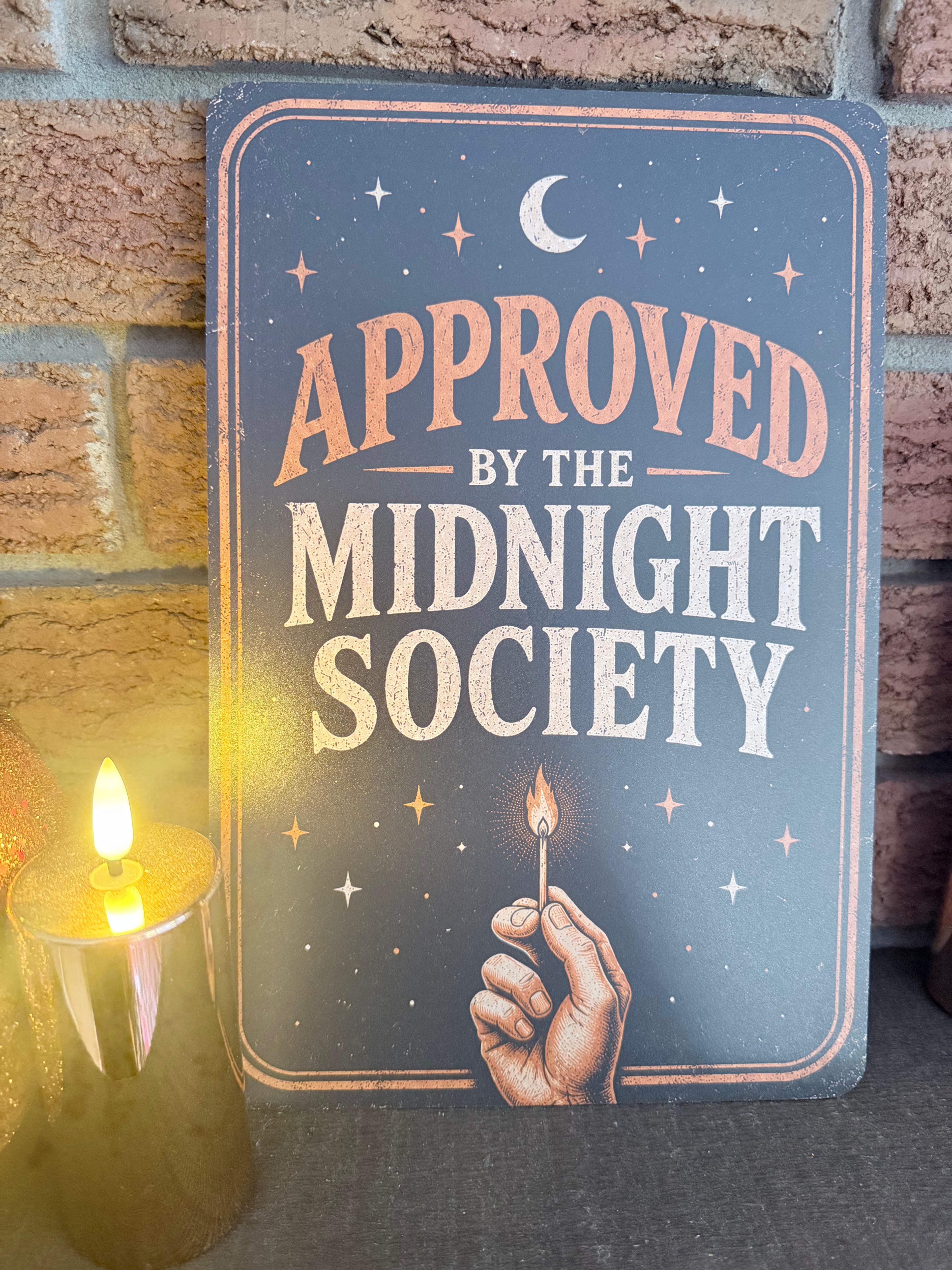 Approved by the Midnight Society Aluminum Sign – 12×8